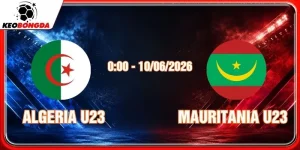 Soi Kèo Nhận Định Algeria U23 Vs Mauritania U23 10/06/2026