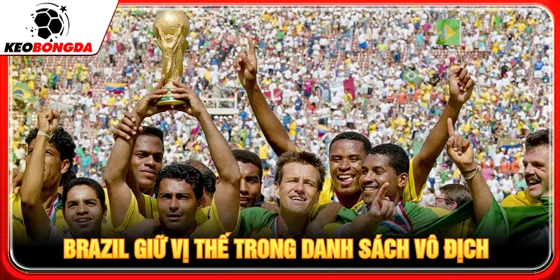 Brazil giữ thành tích nhiều nhất trong lịch sử giải đấu